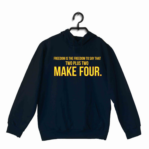 George Orwell Books George Orwell Freedom is the freedom to say that two plus two make four. UNISEX HOODIE Sweatshirts